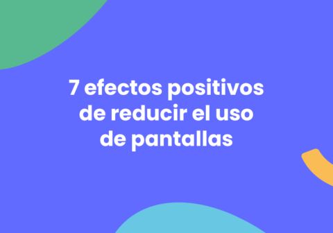 7 efectos positivos de reducir 1 hora al día el uso de pantallas